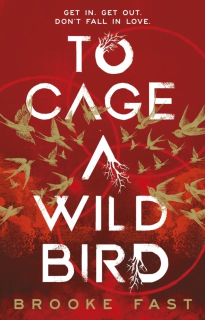To Cage a Wild Bird