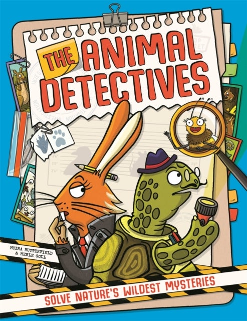 The Animal Detectives - Solve Nature’s Wildest Mysteries (Good Housekeeping's 'Good Books for Children' Award Winner 2026)