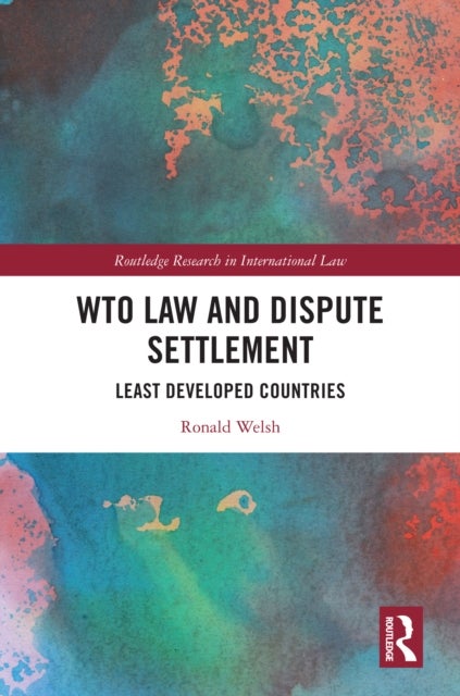 WTO Law and Dispute Settlement - Least Developed Countries