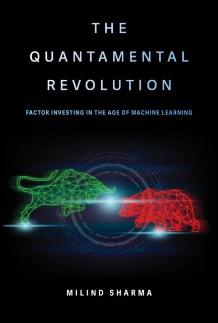 The Quantamental Revolution: Factor Investing in t he Age of Machine Learning - Factor Investing in the Age of Machine Learning