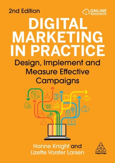 Digital Marketing in Practice - Design, Implement and Measure Effective Campaigns