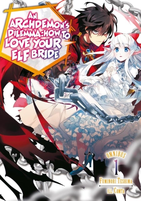 An Archdemon''s Dilemma: How to Love Your Elf Bride: Omnibus 1 (Volumes 1-3) (Light Novel)