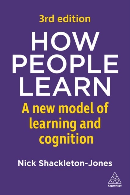 How People Learn - A New Model of Learning and Cognition