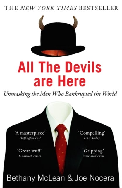 All The Devils Are Here - Unmasking the Men Who Bankrupted the World