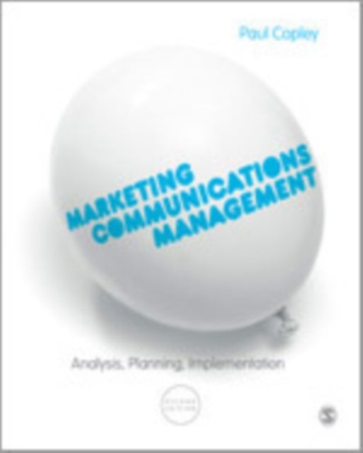 Marketing Communications Management - Analysis, Planning, Implementation