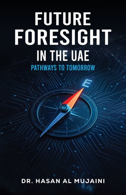 Future Foresight in the UAE - Pathways to Tomorrow