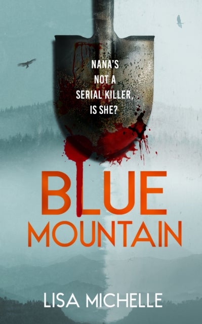 BLUE MOUNTAIN - An Unpredictable and Twisted Psychological Thriller
