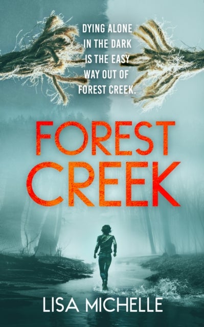 FOREST CREEK - An Unpredictable and Twisted Psychological Thriller