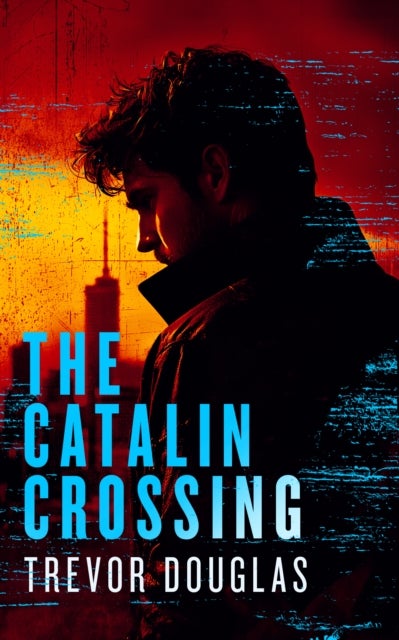 The Catalin Crossing - A Crime Thriller Where One Witness Stands Between Justice and Corruption