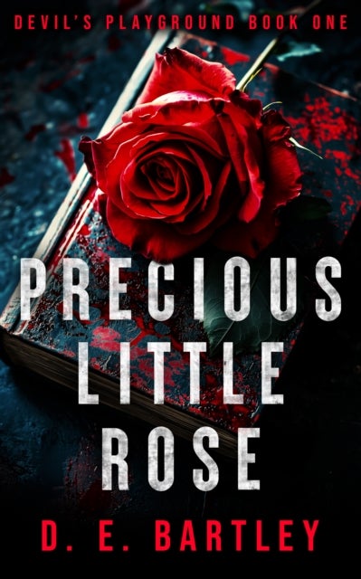 Precious Little Rose - Devil's Playground Book One
