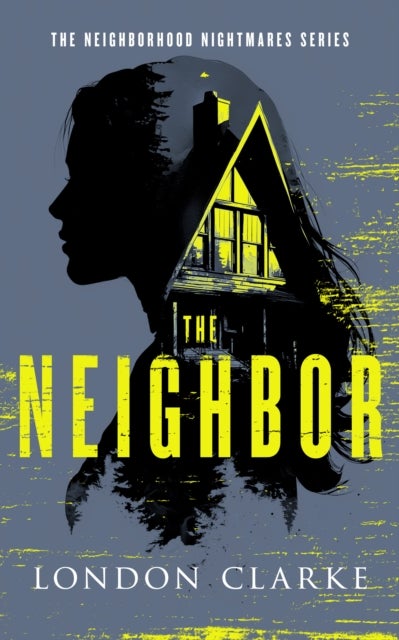 The Neighbor - Neighborhood Nightmares Series