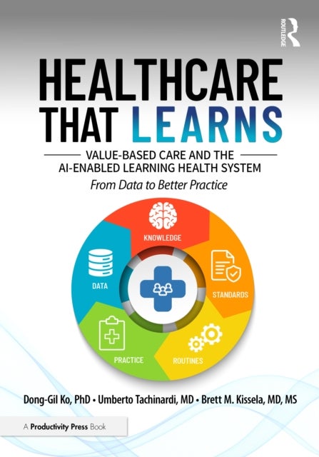 Healthcare That Learns - Value-Based Care and the AI-Enabled Learning Health System