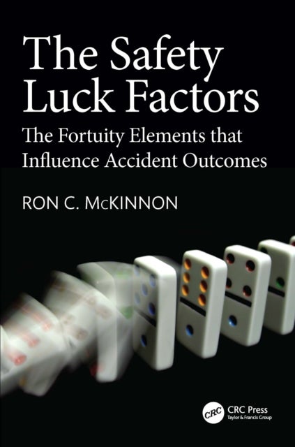 The Safety Luck Factors - The Fortuity Elements that Influence Accident Outcomes