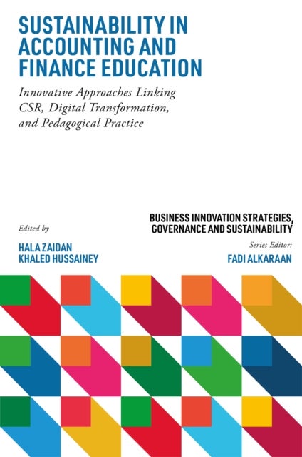 Sustainability in Accounting and Finance Education - Innovative Approaches Linking CSR, Digital Transformation, and Pedagogical Practice