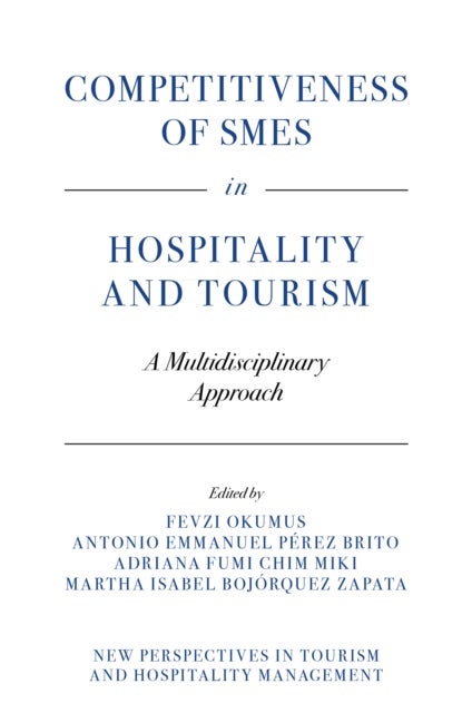 Competitiveness of SMEs in Hospitality and Tourism - A Multidisciplinary Approach