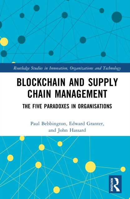 Blockchain and Supply Chain Management - The Five Paradoxes in Organisations