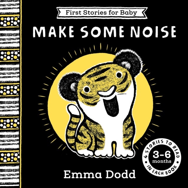 First Stories for Baby: Make Some Noise (3–6 months) - Four Stories to Read to Your Baby