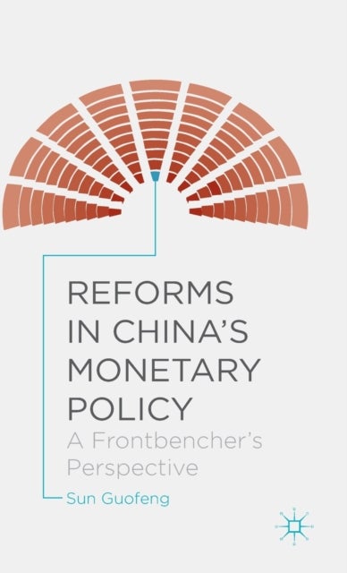 Reforms in China's Monetary Policy - A Frontbencher's Perspective