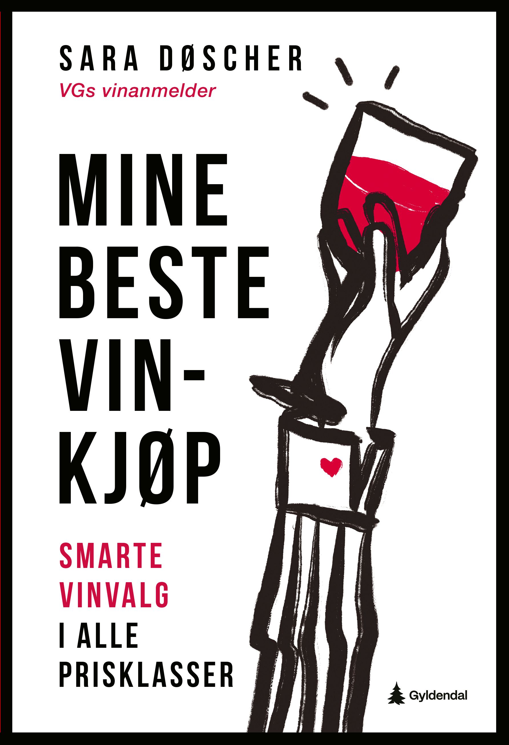 Mine beste vinkjøp - smarte vinvalg i alle prisklasser