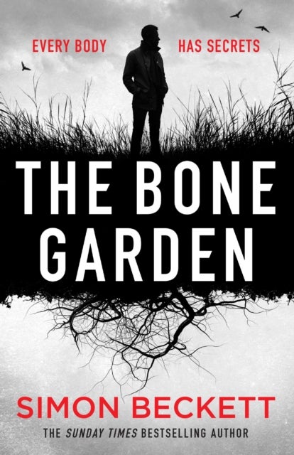 The Bone Garden - An Atmospheric, Chilling Thriller From The Sunday Times Bestselling Author