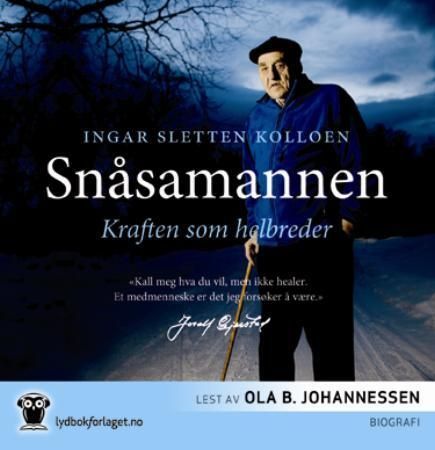 Snåsamannen - kraften som helbreder
