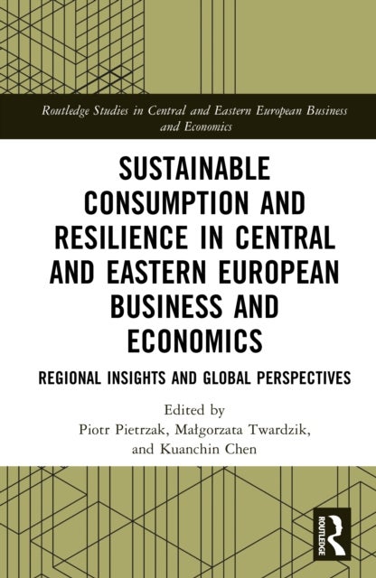 Sustainable Consumption and Resilience in Central and Eastern European Business and Economics