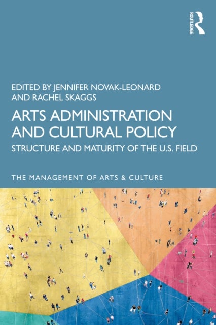 Arts Administration, Arts Management, and Cultural Policy