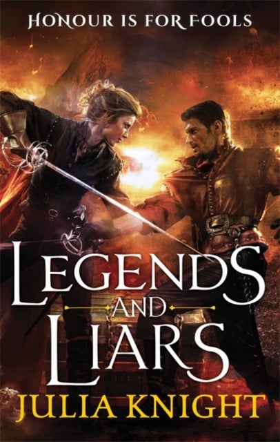 Legends and Liars - The Duellists: Book Two