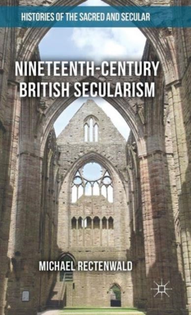 Nineteenth-Century British Secularism - Science, Religion and Literature