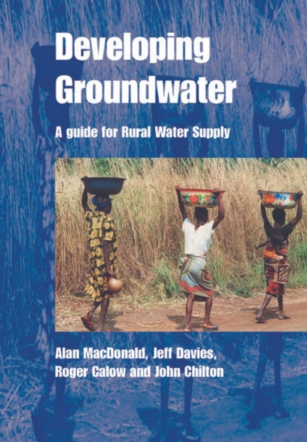 Developing Groundwater - A guide for rural water supply