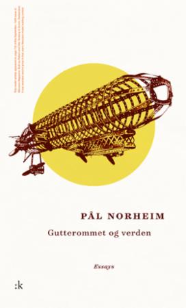 Gutterommet og verden - essays 2000-2015