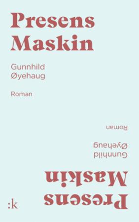 Presens maskin - roman