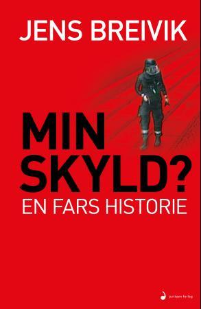Min skyld? - en fars historie