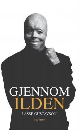 Gjennom ilden - en bok om Lasse Gustavson
