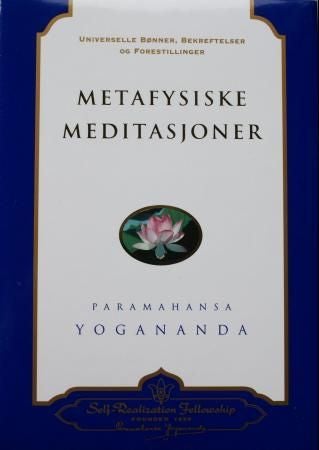 Metafysiske meditasjoner - universelle bønner, bekreftelser og forestillinger