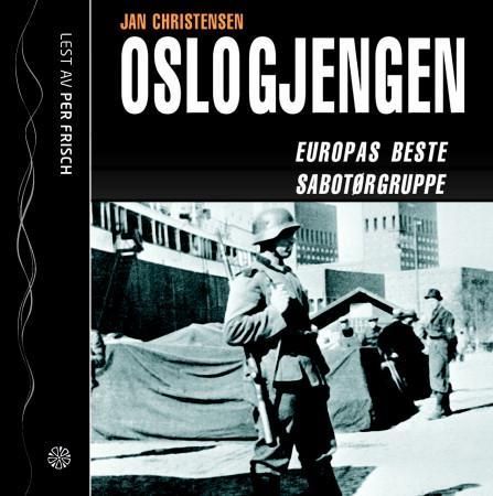 Oslogjengen - Europas beste sabotørgruppe