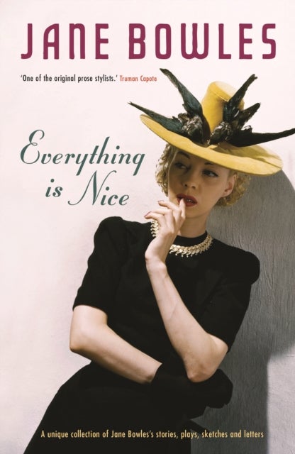 Everything is Nice - Collected Stories, Fragments and Plays