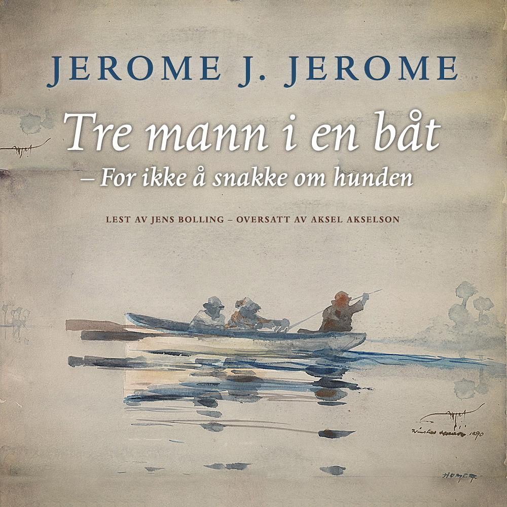 Tre mann i en båt - for ikke å snakke om hunden