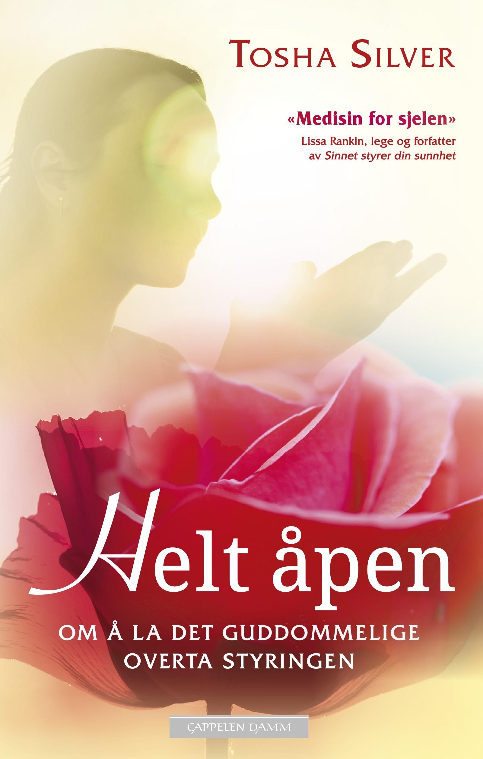 Helt åpen - om å la det guddommelige overta styringen