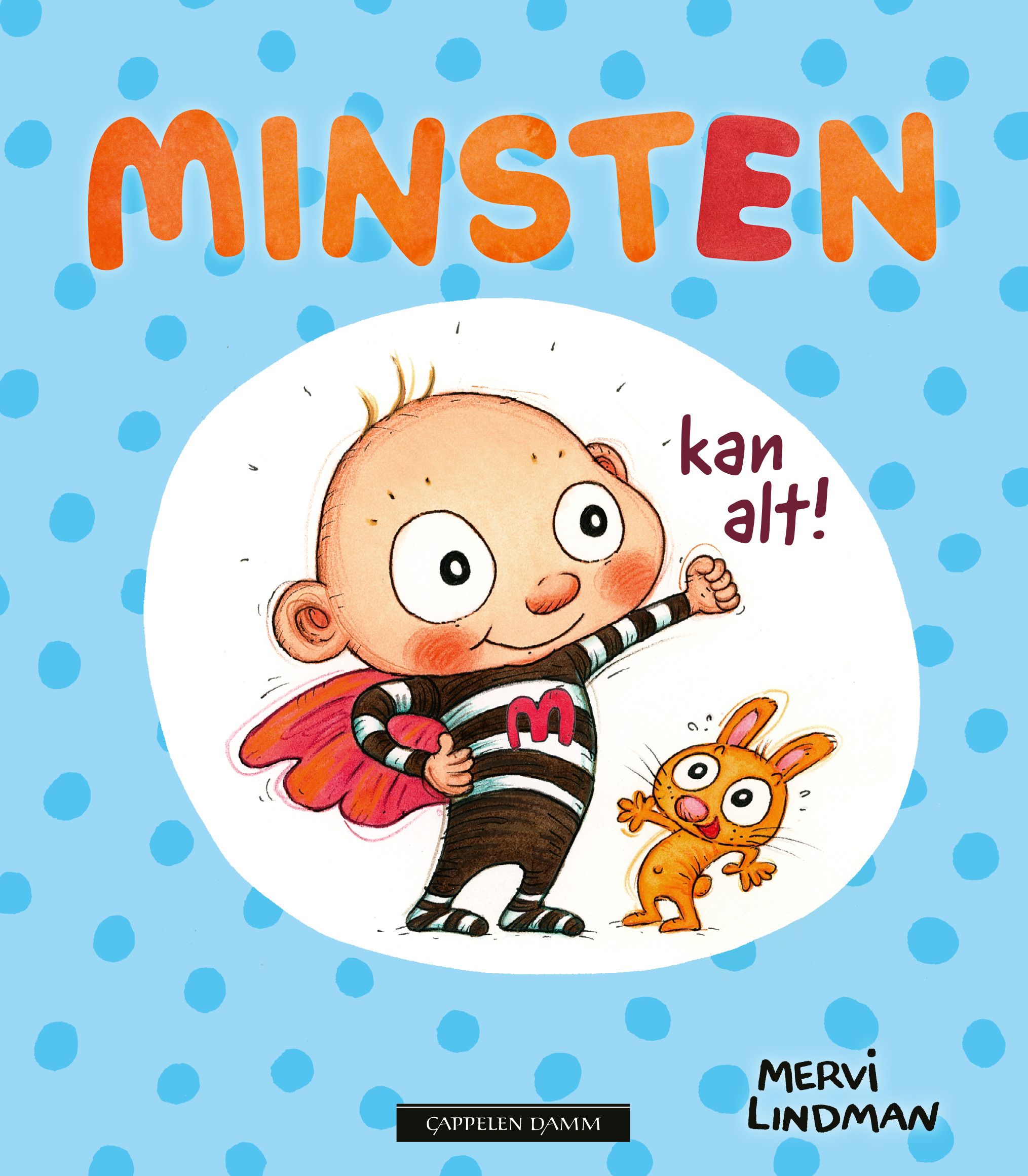 Minsten kan alt!