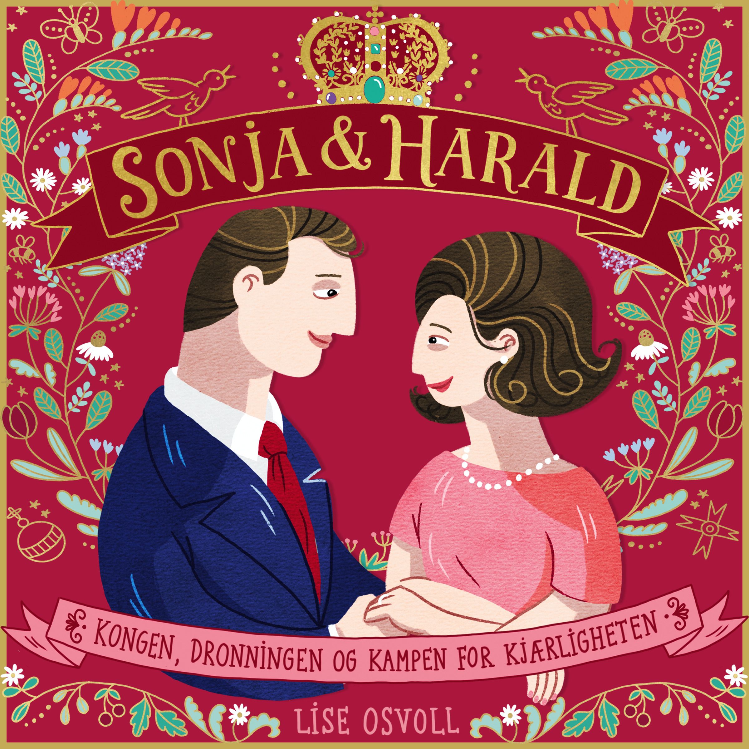 Sonja & Harald - kongen, dronningen og kampen for kjærligheten