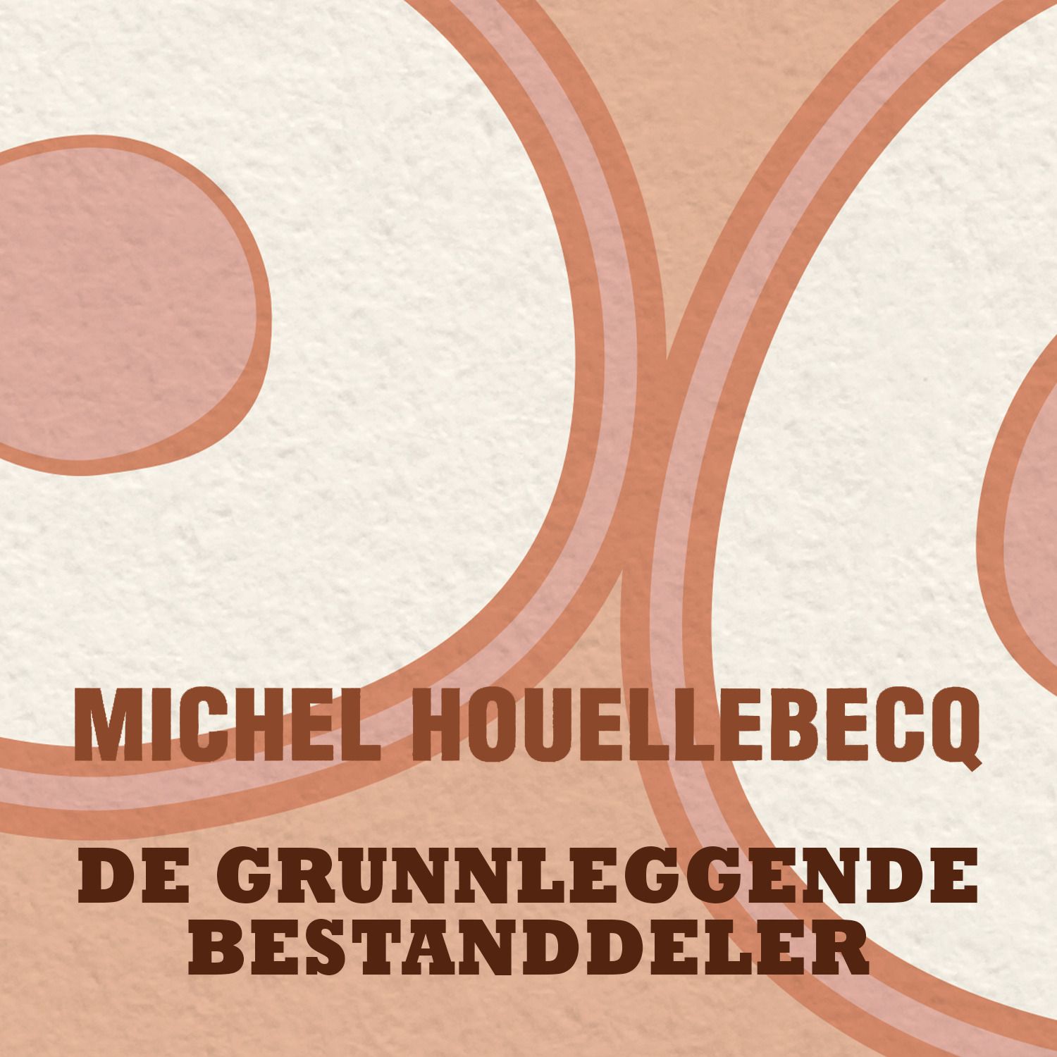 De grunnleggende bestanddeler