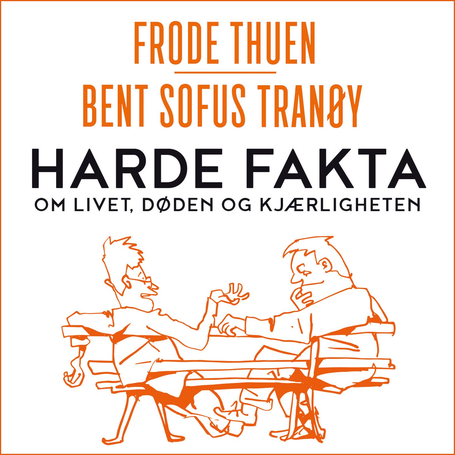 Harde fakta - om livet, døden og kjærligheten