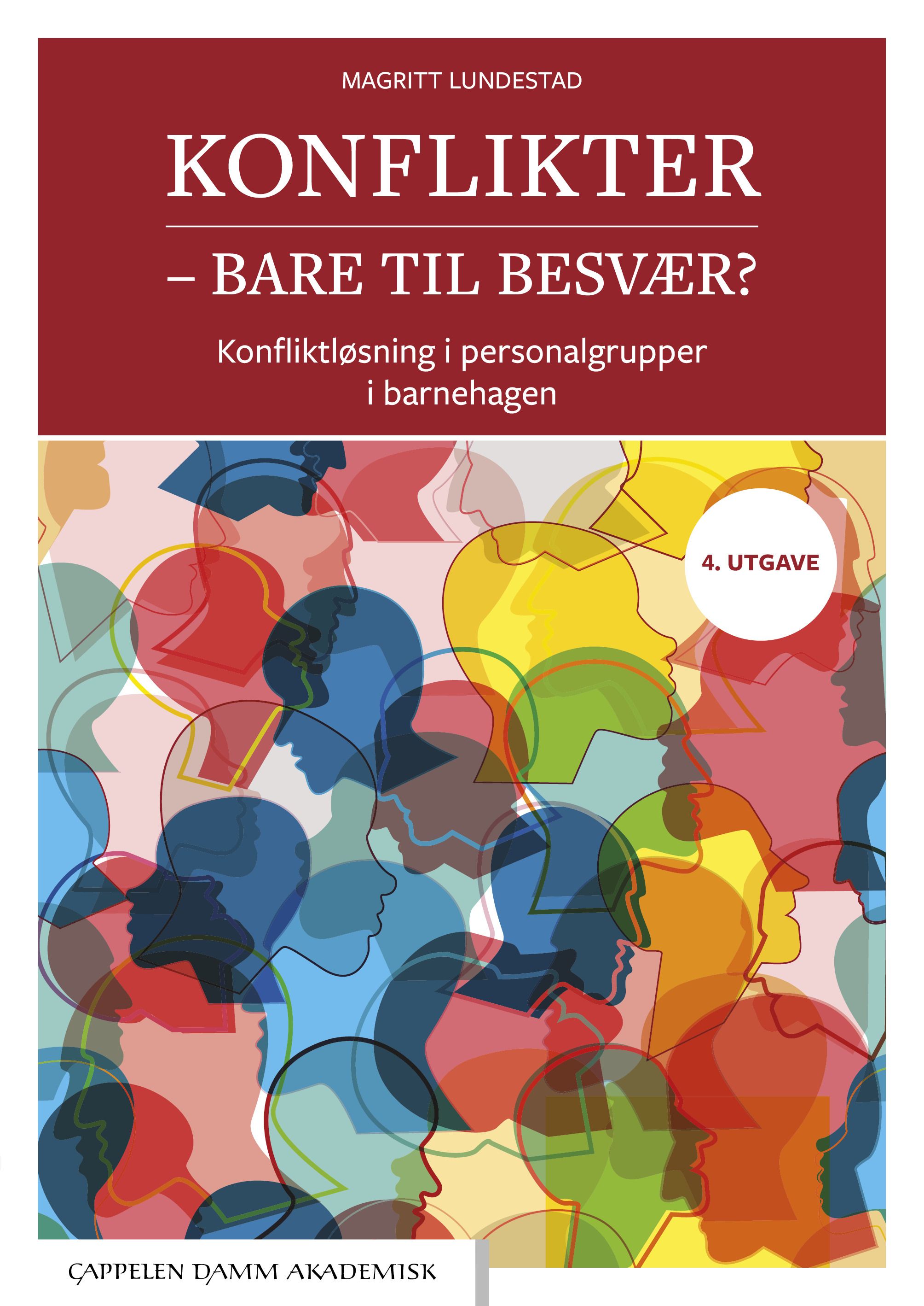 Konflikter - bare til besvær? - konfliktløsning i personalgrupper i barnehagen