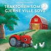 Traktoren som så gjerne ville sove