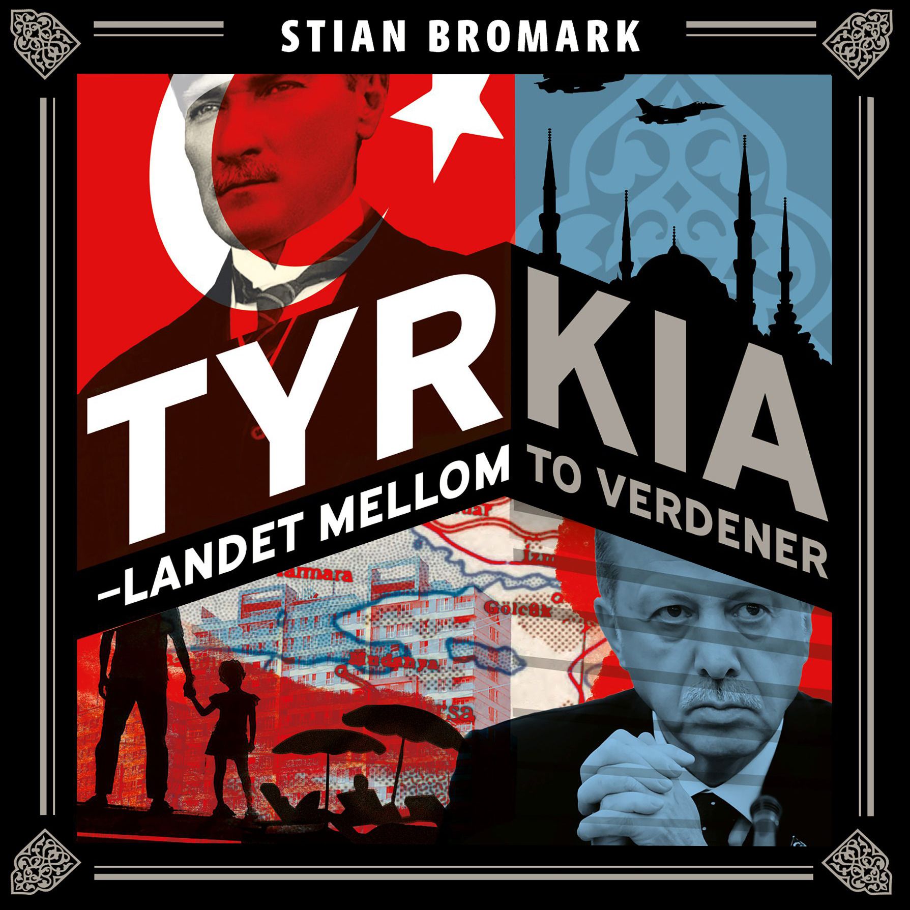 Tyrkia - landet mellom to verdener