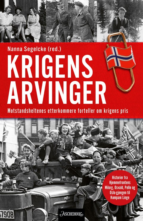 Krigens arvinger - motstandsheltenes etterkommere forteller om krigens pris