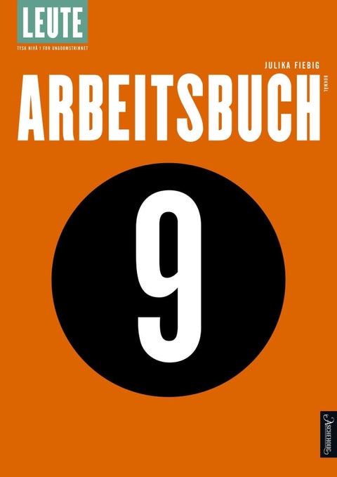 Leute - Arbeitsbuch 9 : tysk nivå 1 for ungdomstrinnet