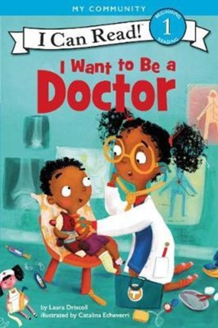 I Want to Be a Doctor av Laura Driscoll
