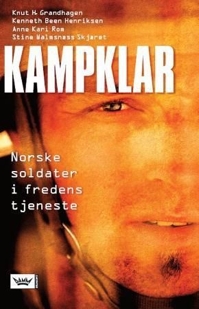 Kampklar - norske soldater i fredens tjeneste
